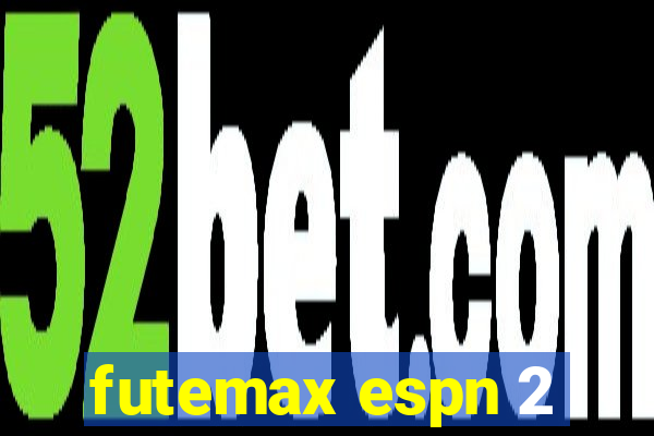 futemax espn 2