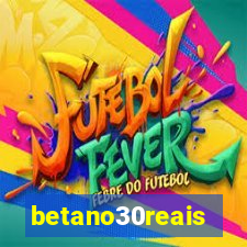 betano30reais