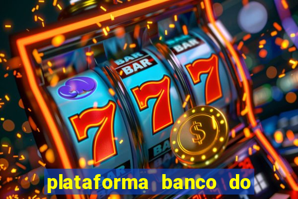 plataforma banco do brasil 777 bet