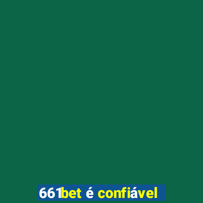 661bet é confiável