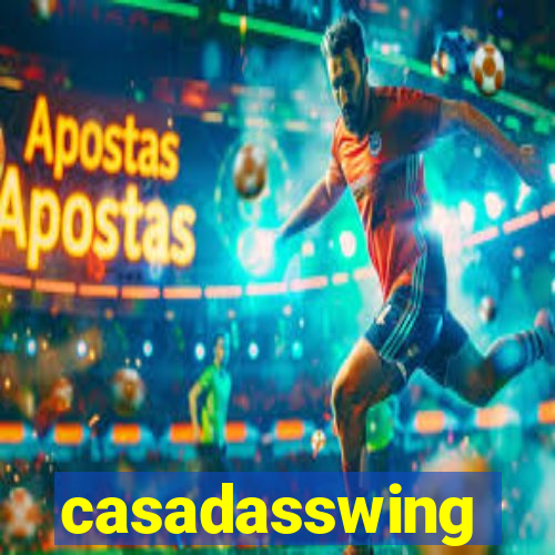 casadasswing