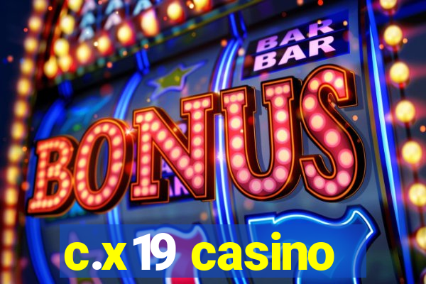 c.x19 casino