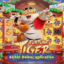 6kbet Baixar aplicativo