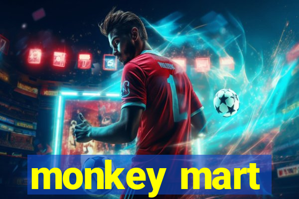 monkey mart