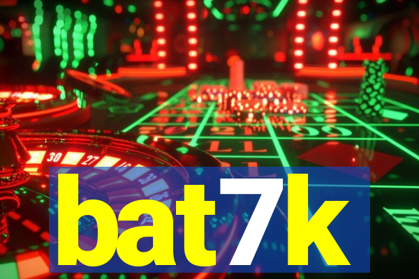 bat7k