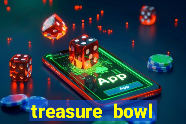 treasure bowl melhor horário para jogar