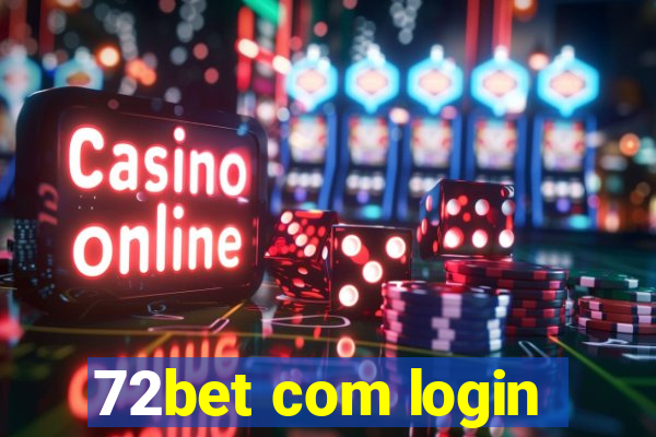 72bet com login