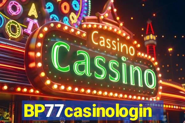 BP77casinologin