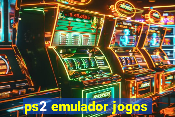 ps2 emulador jogos