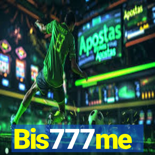 Bis777me