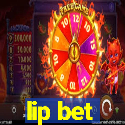 lip bet