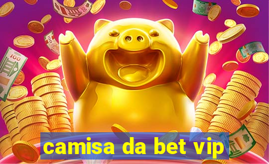 camisa da bet vip