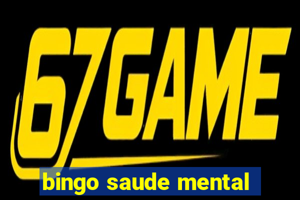 bingo saude mental