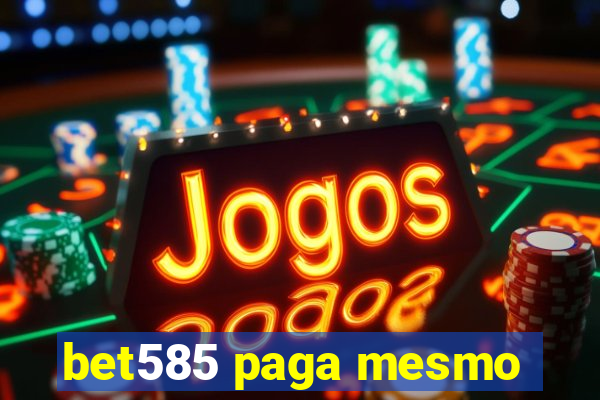 bet585 paga mesmo