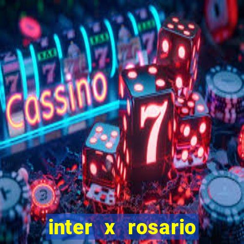 inter x rosario central onde assistir