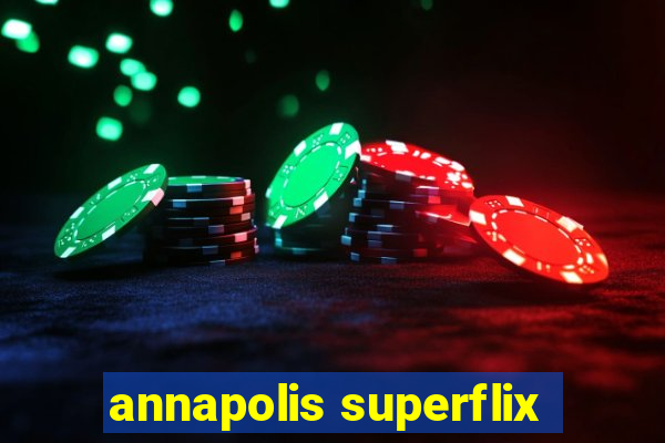 annapolis superflix