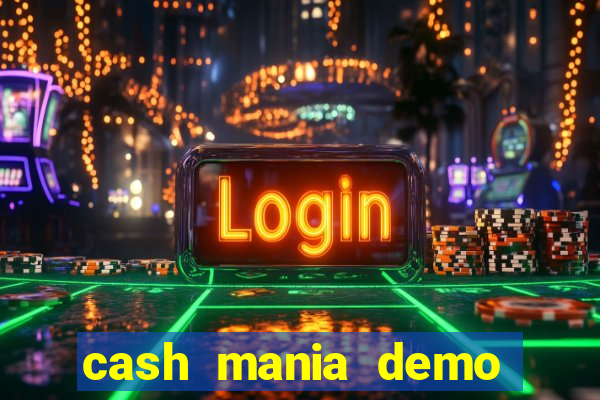 cash mania demo live bet