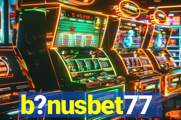 b?nusbet77