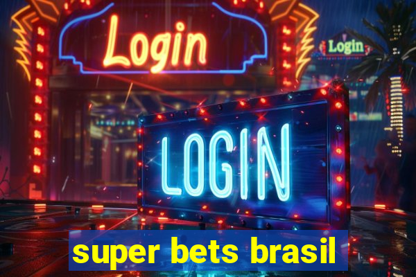 super bets brasil