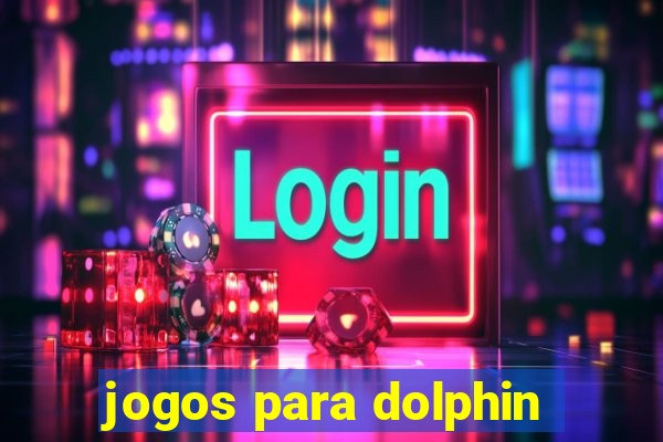 jogos para dolphin