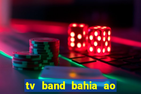 tv band bahia ao vivo online