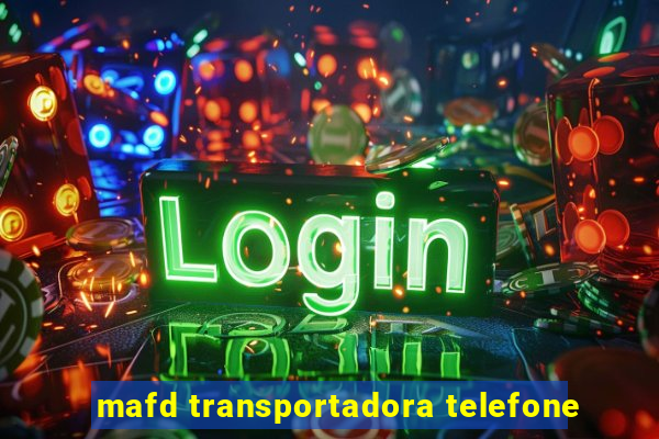 mafd transportadora telefone