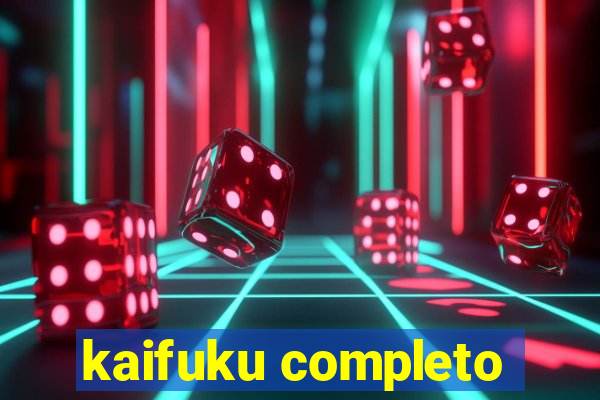 kaifuku completo