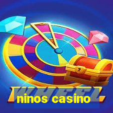 ninos casino