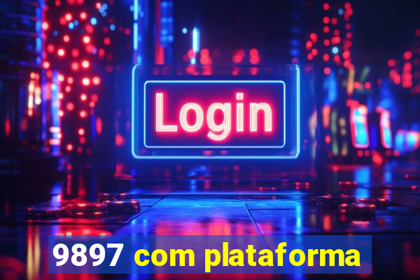 9897 com plataforma