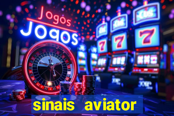 sinais aviator esporte da sorte