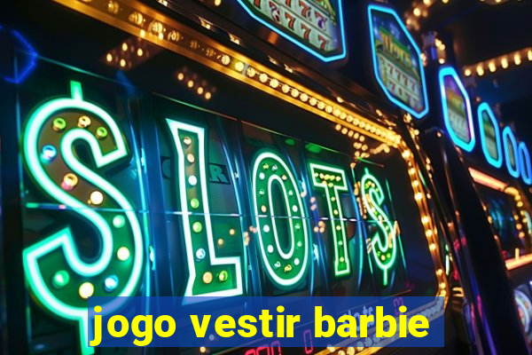 jogo vestir barbie