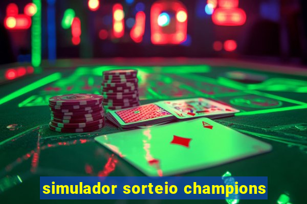 simulador sorteio champions