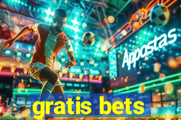 gratis bets