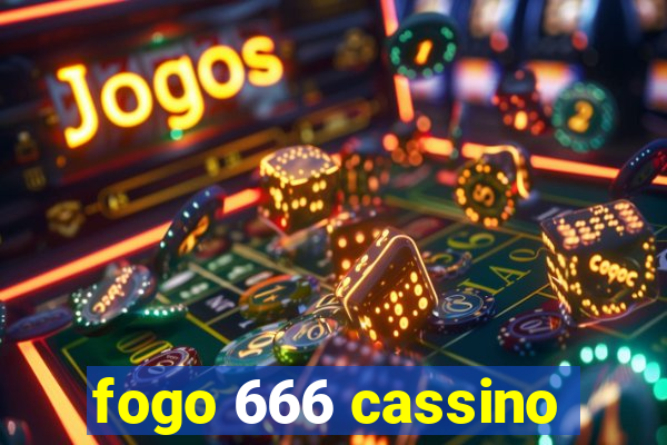 fogo 666 cassino