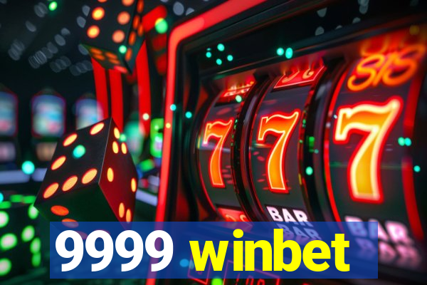 9999 winbet