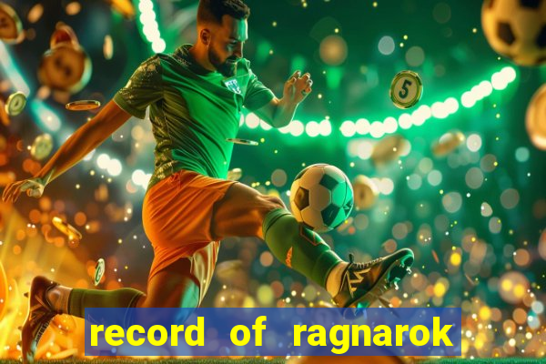 record of ragnarok 3 temporada