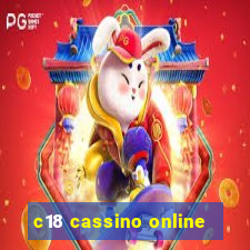 c18 cassino online