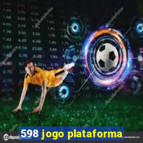 598 jogo plataforma