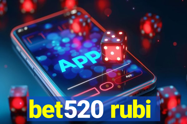 bet520 rubi