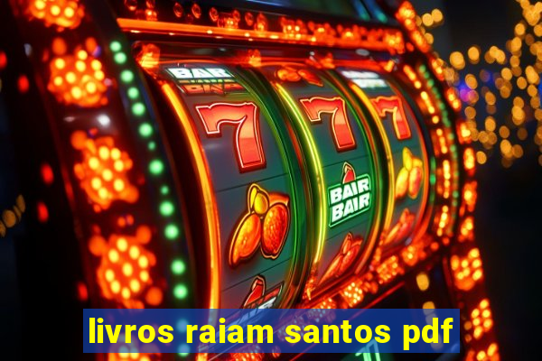 livros raiam santos pdf