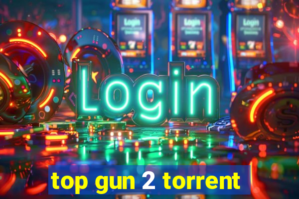 top gun 2 torrent