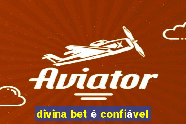 divina bet é confiável