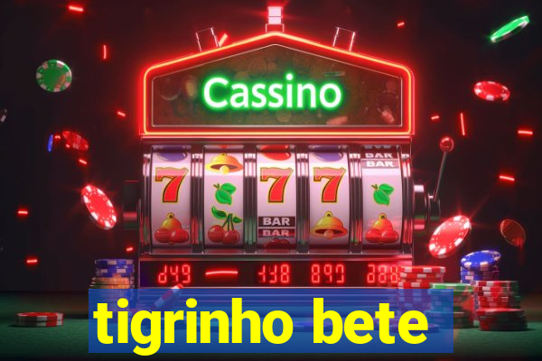 tigrinho bete