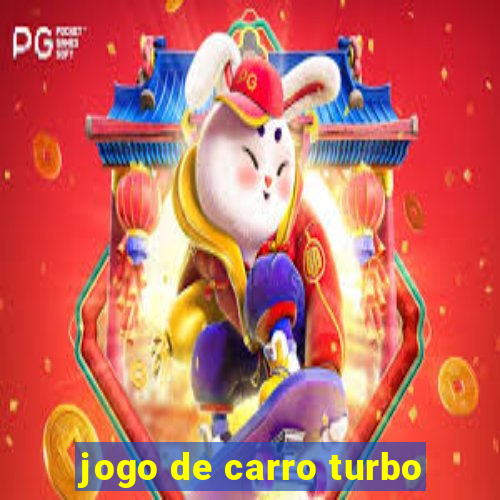 jogo de carro turbo