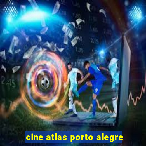 cine atlas porto alegre