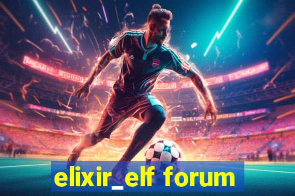 elixir_elf forum