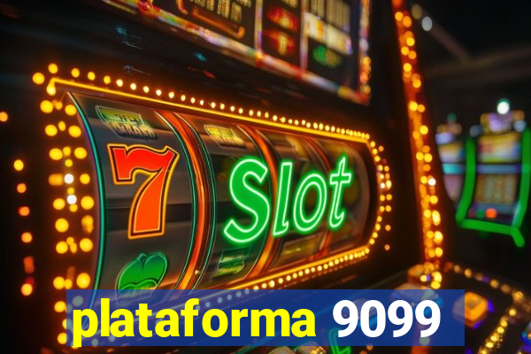 plataforma 9099