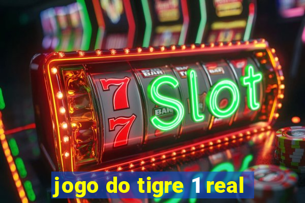 jogo do tigre 1 real