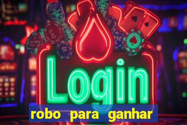 robo para ganhar no fortune tiger