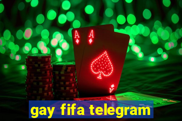 gay fifa telegram